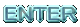 ENTER 